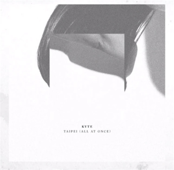 Kyte的新歌叫台北2